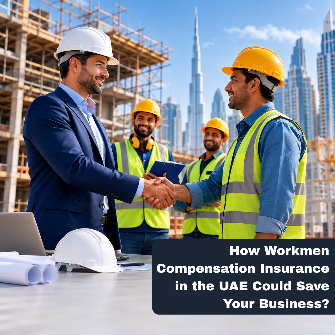 How Workmen Compensation Insurance in the UAE Could Save Your Business?