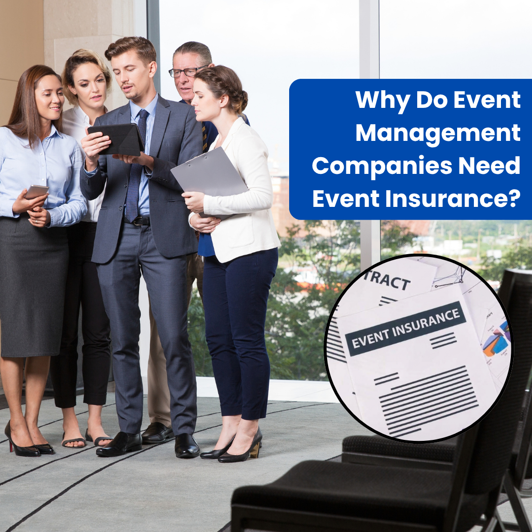 Why Do Event Management Companies Need Event Insurance?